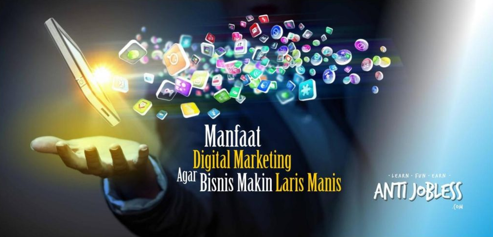 5 Manfaat Digital Marketing Agar Bisnis Makin Laris Manis